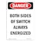 Signmission OSHA Danger Sign, 7" Height, Portrait Both Sides Of Switch Always Energized, Portrait OS-DS-D-57-V-1641 - alternate 1